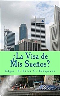 La Visa de MIS Suenos? (Paperback)