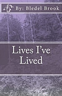 Lives Ive Lived (Paperback)