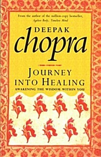 Journey Into Healing : Awakening the Wisdom Within You (Paperback)