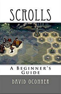 Scrolls: A Beginners Guide (Paperback)