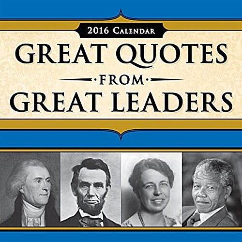 2016 Great Quotes from Great Leaders Boxed Calendar (Daily, 2016)