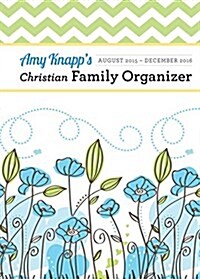Amy Knapp Christian Family Organizer Calendar (Other, 2016)