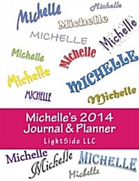 Michelles 2014 Journal & Planner (Paperback)