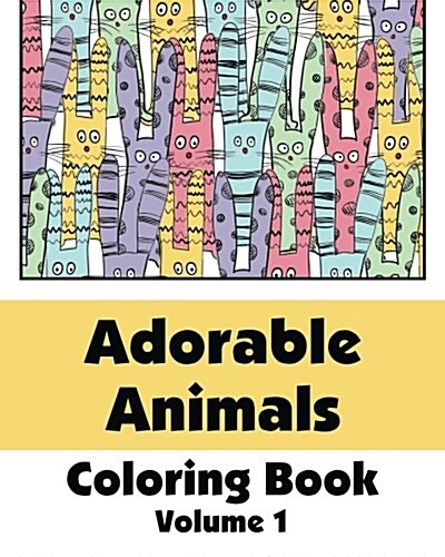 Adorable Animals Coloring Book (Paperback)