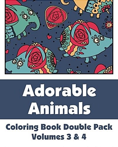 Adorable Animals Coloring Book Double Pack (Volumes 3 & 4) (Paperback)