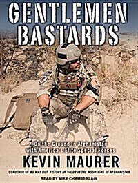 Gentlemen Bastards: On the Ground in Afghanistan with Americas Elite Special Forces (Audio CD)