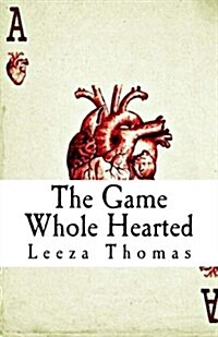 The Game: Whole Hearted (Paperback)