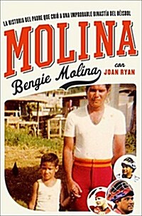 Molina: The Story of the Father Who Raised an Unlikely Baseball Dynasty (Paperback)