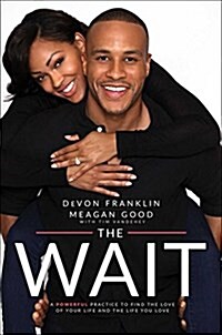 The Wait: A Powerful Practice for Finding the Love of Your Life and the Life You Love (Hardcover)