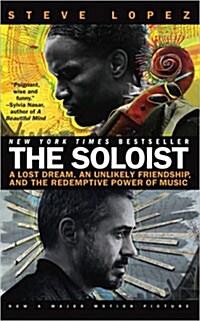 [중고] The Soloist: A Lost Dream, an Unlikely Friendship, and the Redemptive Power of Music (Paperback)
