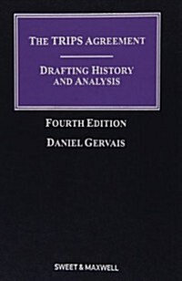 The Trips Agreement : Drafting History and Analysis (Hardcover, 4 Rev ed)