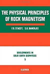 Physical Principles of Rock Magnetism (Development in Solid Earth Geophysics) (Hardcover, First Edition)