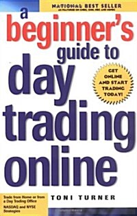 A Beginners Guide To Day Trading Online (Paperback, 1st)