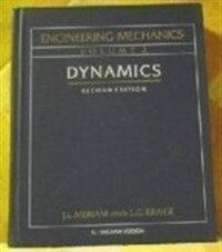 Engineering mechanics. v. 2, : Dynamics 2nd ed
