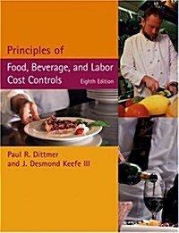 Principles of Food, Beverage, and Labor Cost Controls Package, Eighth Edition (Includes Text and NRAEF Workbook) (Hardcover, 8th)