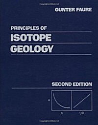 Principles of Isotope Geology, 2nd Edition (Hardcover, 2nd)