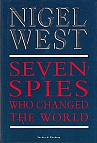 Seven Spies Who Changed the World (Hardcover, 1St Edition)