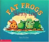 Fat Frogs On a Skinny Log (Paperback, First Scholastic Printing)
