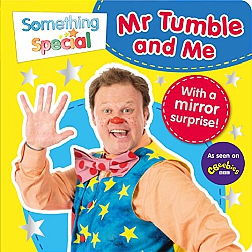 Something Special: Mr Tumble and Me : Mirror Book (Board Book)