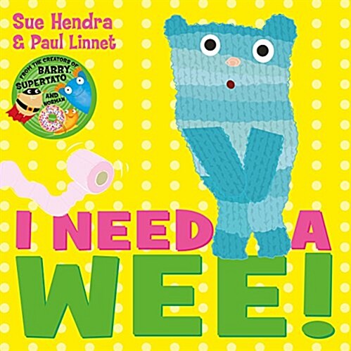 I Need a Wee! : A laugh-out-loud picture book from the creators of Supertato! (Paperback)