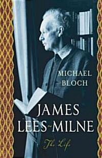 James Lees-Milne: The Life (Hardcover)