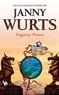 Fugitive Prince : First Book of the Alliance of Light (Paperback)