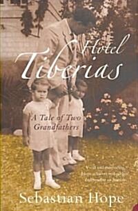 Hotel Tiberias : A Tale of Two Grandfathers (Paperback)