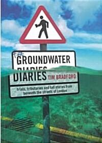 The Groundwater Diaries (Paperback)