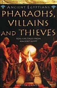 Pharaohs, Villains and Thieves (Paperback)