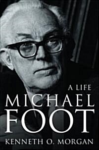 Michael Foot : A Life (Paperback)