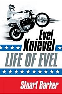 Life of Evel : Evel Knievel (Paperback)
