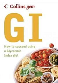 GI : How to Succeed Using the Glycemic Index Diet (Paperback, New ed)