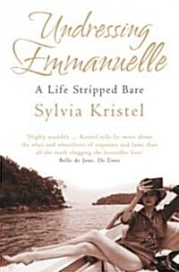 Undressing Emmanuelle : A Memoir (Paperback)
