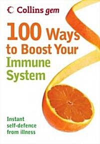 100 Ways to Boost Your Immune System (Paperback)