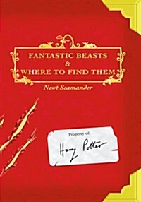 Fantastic Beasts and Where to Find Them (Hardcover, First Edition)