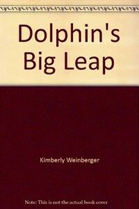 Dolphin's Big Leap (Hello Reader! Level 1) (Paperback, FIRST PRINTING)