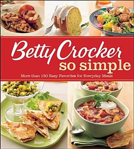 Betty Crocker So Simple (Paperback, 1st)