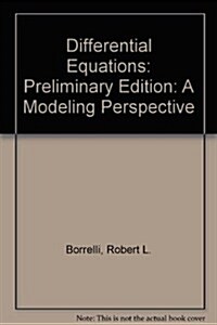 Differential Equations: A Modeling Perspective, Preliminary Edition (Paperback, 1st)