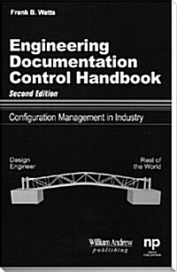 Engineering Documentation Control Handbook, 2nd Ed.: Configuration Management for Industry (Hardcover, 1st)