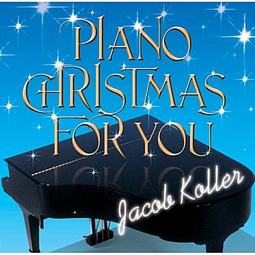 Jacob Koller - Piano Christmas For You