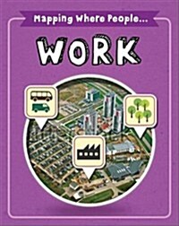Mapping: Where People Work (Hardcover)