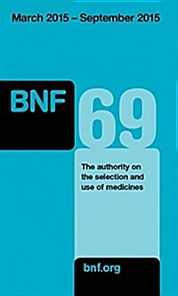 British National Formulary (BNF) (Paperback, 69 Rev ed)