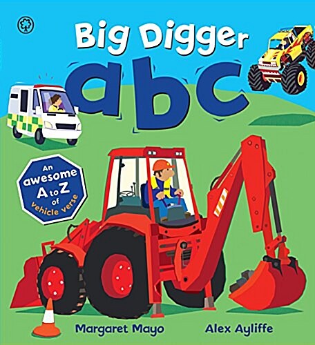 Awesome Engines: Big Digger ABC : An Awesome A to Z of Vehicle Verse (Hardcover)