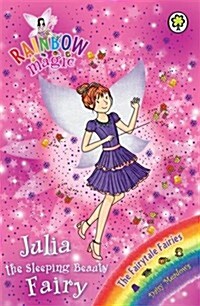 Rainbow Magic: Julia the Sleeping Beauty Fairy : The Fairytale Fairies Book 1 (Paperback)