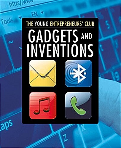 Young Entrepreneurs Club: Gadgets and Inventions (Paperback, Illustrated ed)