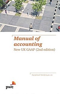 Manual of Accounting : New UK GAAP (Paperback)