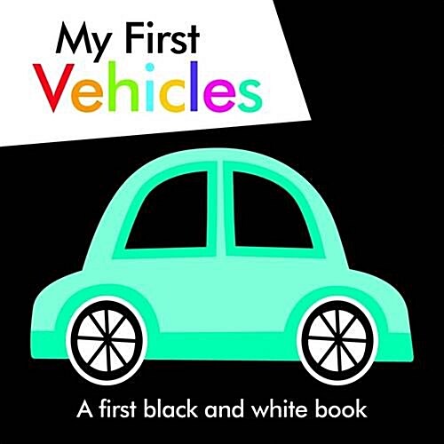 Black and White My First Vehicles (Board Book)