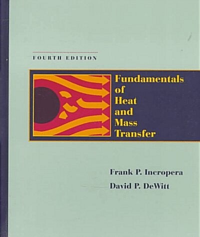 Fundamentals of Heat and Mass Transfer, 4th Edition (Hardcover, 4th)