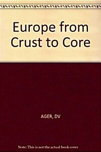 Europe from Crust to Core (Hardcover)