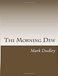 The Morning Dew (Paperback)